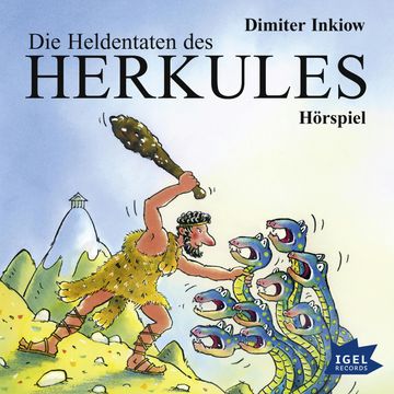Die Heldentaten des Herkules. Hörspiel audiobook, Dimiter Inkiow