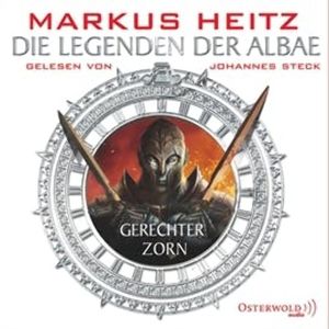 Die Legenden der Albae, Folge 1: Gerechter Zorn, Markus Heitz