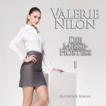 Die Messe-Hostess 1 audiobook, Valerie Nilon