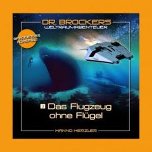 Dr. Brockers Weltraumabenteuer 02, Hanno Herzler