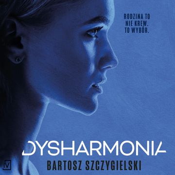 Dysharmonia audiobook, Bartosz Szczygielski