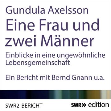 Eine Frau und zwei Männer audiobook, Gundula Axelsson