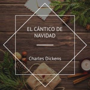 El Cántico de Navidad, Charles Dickens