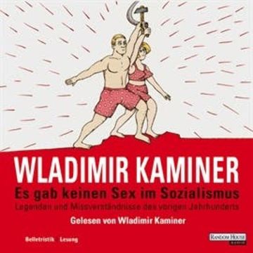Es gab keinen Sex im Sozialismus audiobook, Wladimir Kaminer