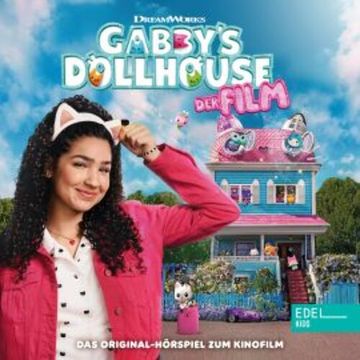 Gabby's Dollhouse - Der Film (Das Original-Hörspiel zum Kinofilm) audiobook, Angela Strunck