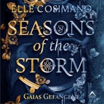 Gaias Gefangene - Seasons of the Storm, Band 1 (ungekürzt) audiobook, Elle Cosimano