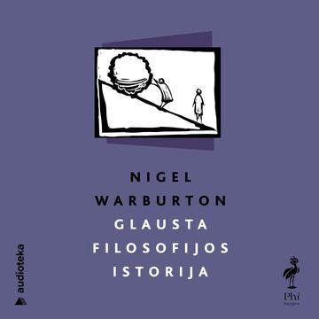 GLAUSTA FILOSOFIJOS ISTORIJA audiobook, Nigel Warburton
