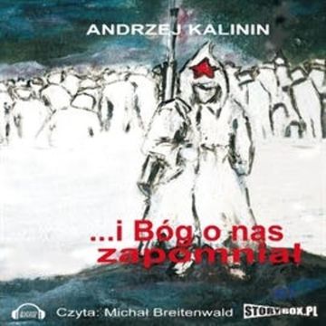 I Bóg o nas zapomniał audiobook, Andrzej Kalinin