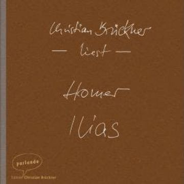 Ilias (Ungekürzte Lesung) audiobook, Homér