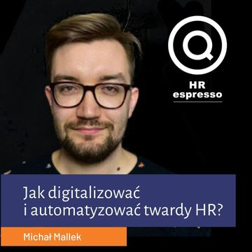 Jak digitalizować i automatyzować twardy HR? Michał Mallek audiobook, Jarek Jarzębowski