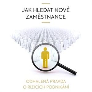 Jak hledat nové zaměstnance, Vladimír John