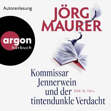 Kommissar Jennerwein und der tintendunkle Verdacht - Kommissar Jennerwein ermittelt, Band 16 (Autorisierte Lesefassung) audiobook, Jörg Maurer