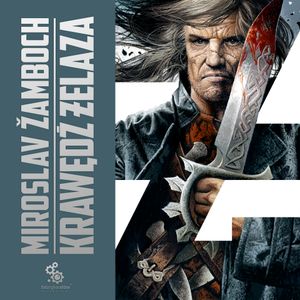 Krawędź żelaza. Tom 1 i 2, Miroslav Žamboch