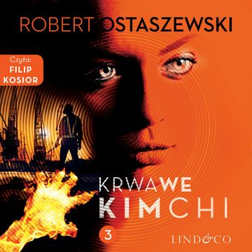 Krwawe kimchi audiobook, Robert Ostaszewski