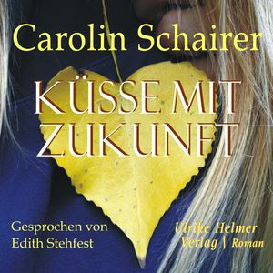 Küsse mit Zukunft, Carolin Schairer