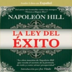 La Ley del Éxito, Napoleon Hill
