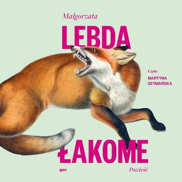 Łakome audiobook, Małgorzata Lebda