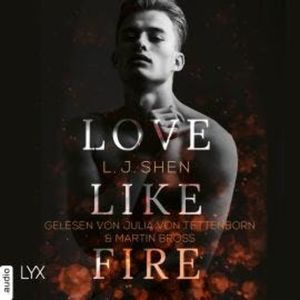Love Like Fire (Ungekürzt), L. J. Shen