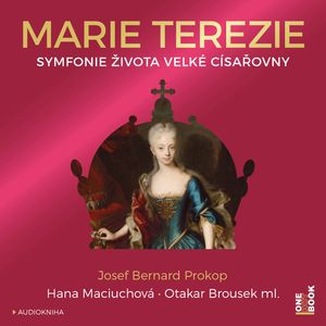 Marie Terezie: Symfonie života velké císařovny, Josef Bernard Prokop