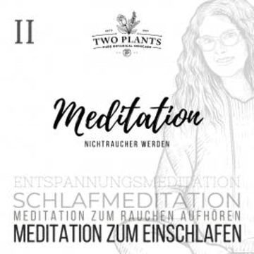 Meditation Nichtraucher werden - Meditation II - Meditation zum Einschlafen audiobook, Christiane M. Heyn