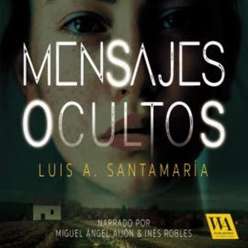 Mensajes ocultos audiobook, Luis A. Santamaría