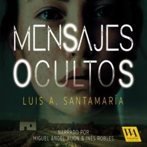 Mensajes ocultos, Luis A. Santamaría