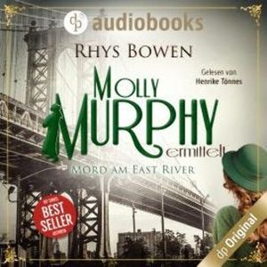 Mord am East River - Molly Murphy ermittelt-Reihe, Band 3 (Ungekürzt), Rhys Bowen