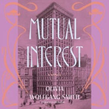 Mutual Interest audiobook, Olivia Wolfgang-Smith
