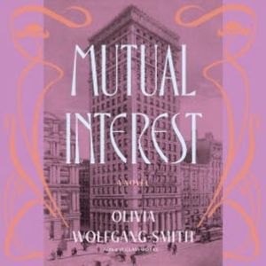 Mutual Interest, Olivia Wolfgang-Smith