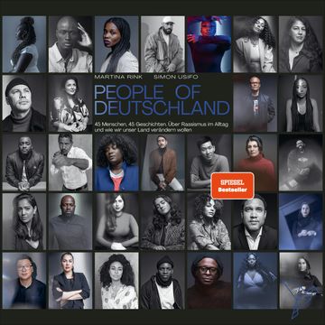 People of Deutschland - 45 Menschen, 45 Geschichten. Über Rassismus im Alltag und wie wir unser Land verändern wollen audiobook, Diverse Autoren