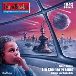 Perry Rhodan 1842: Ein kleiner Freund, Hubert Haensel