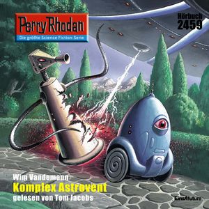 Perry Rhodan 2459: Komplex Astrovent, Wim Vandemaan
