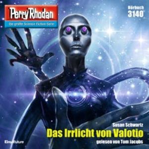 Perry Rhodan 3140: Das Irrlicht von Valotio, Susan Schwartz