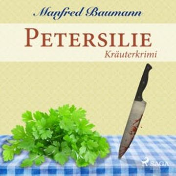 Petersilie - Kraeuterkrimi audiobook, Manfred Baumann