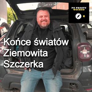 Poradziecja, Europa Środkowa czy Wschodnia i Bałkany. Gość: Ziemowit Szczerek, Piotr Pogorzelski