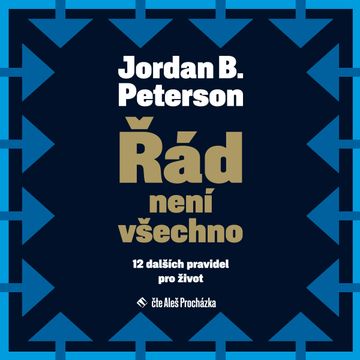 Řád není všechno: 12 dalších pravidel pro život audiobook, Jordan B. Peterson