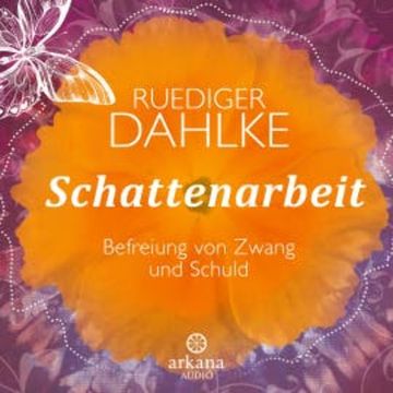 Schattenarbeit audiobook, Ruediger Dahlke