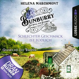 Schlechter Geschmack ist tödlich (Bunburry - Ein Idyll zum Sterben 3), Helena Marchmont