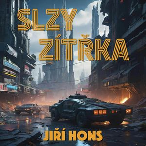 Slzy zítřka, Jiří Hons