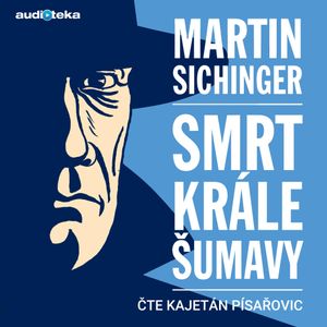 Smrt krále Šumavy, Martin Sichinger