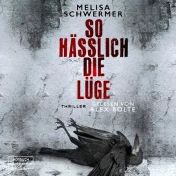 So hässlich die Lüge - Fabian Prior, Band 9 (ungekürzt) audiobook, Melisa Schwermer