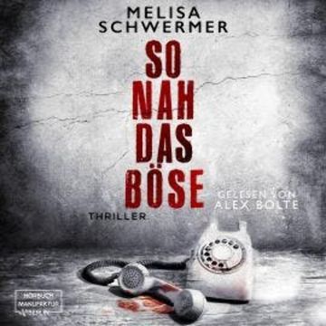 So nah das Böse - Fabian Prior, Band 11 (ungekürzt) audiobook, Melisa Schwermer
