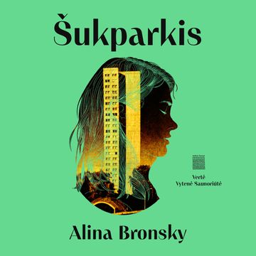 ŠUKPARKIS audiobook, Alina Bronsky