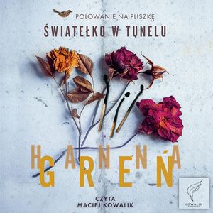 Światełko w tunelu, Hanna Greń