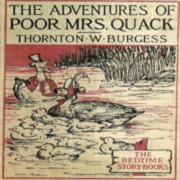 The Adventures of Poor Mrs. Quack audiobook, Thornton W. Burgess
