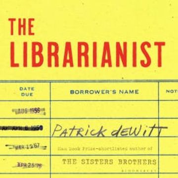 The Librarianist audiobook, Patrick deWitt