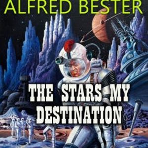 The Stars My Destination, Alfred Bester