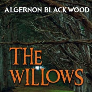 The Willows audiobook, Algernon Blackwood