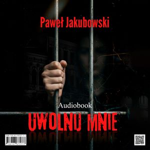 Uwolnij mnie, Paweł Jakubowski