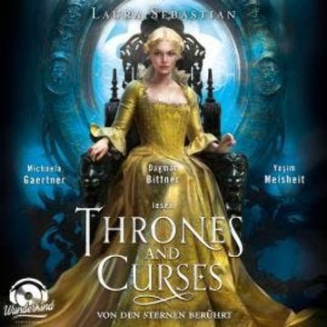 Von den Sternen berührt - Thrones and Curses, Band 1 (Ungekürzt) audiobook, Laura Sebastian